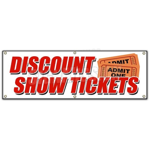 Signmission DISCOUNT SHOW TICKETS BANNER SIGN concert play comedy music save sale B-72 Discount Show Tickets - main